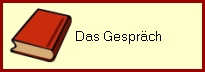 Das Gespr�ch
