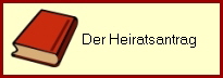 Der Heiratsantrag