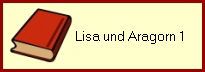 Lisa und Aragorn 1