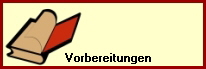 Vorbereitungen